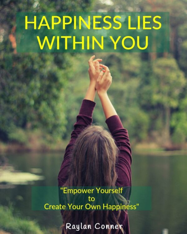 Happiness Lies Within You